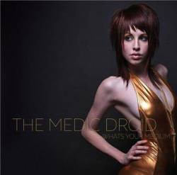 The Medic Droid : What's Your Medium